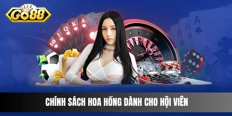 Chính sách hoa hồng dành cho hội viên khi đăng ký đại lý Go88