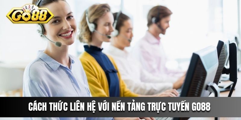 Cách thức liên hệ với nền tảng trực tuyến