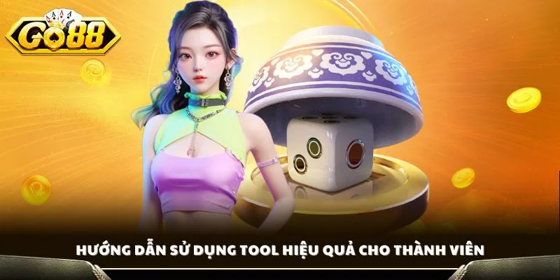 Tool Tài Xỉu GO88 - Những Lưu Ý Quan Trọng Khi Sử Dụng 3 Hướng dẫn sử dụng tool hiệu quả cho thành viên