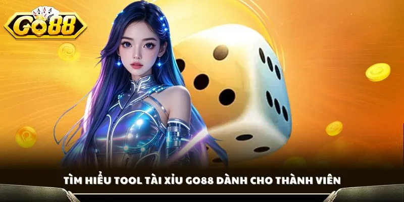 Tool Tài Xỉu GO88 - Những Lưu Ý Quan Trọng Khi Sử Dụng 2 Tìm hiểu tool tài xỉu GO88 dành cho thành viên